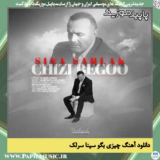 دانلود آهنگ چیزی بگو از سینا سرلک